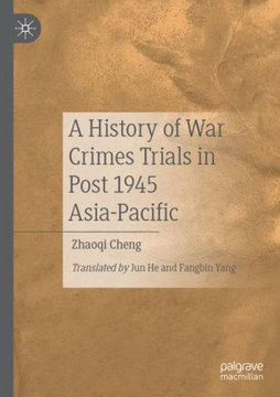 A History of War Crimes Trials in Post 1945 Asia-Pacific A History of War Crimes Trials in Post 1945 Asia-Pacific