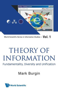 Theory of Information: Fundamentality, Diversity and Unification