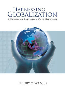 Harnessing Globalization: A Review of East Asian Case Histories