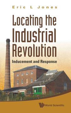 Locating the Industrial Revolution: Inducement and Response