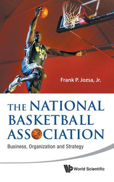 National Basketball Association, The: Business, Organization and Strategy