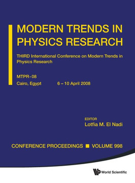 Modern Trends in Physics Research - Third International Conference on Modern Trends in Physics Research (Mtpr-08)