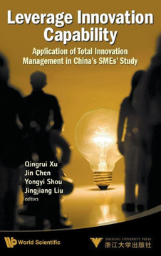 Leverage Innovation Capability: Application of Total Innovation Management in China's Smes' Study