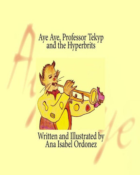 Aye Aye, Professor Tekyp And Hyperbrits: Vol Iv Aye Aye, Professor Tekyp And Hyperbrits: Vol Iv