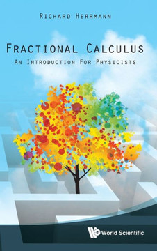 Fractional Calculus: An Introduction for Physicists