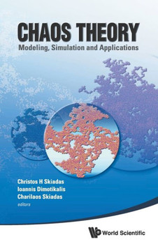 Chaos Theory: Modeling, Simulation and Applications - Selected Papers from the 3rd Chaotic Modeling and Simulation International Conference (Chaos2010