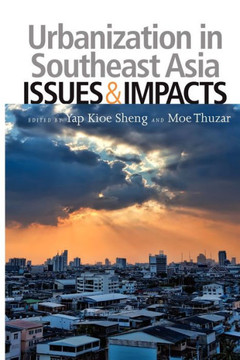 Urbanization in Southeast Asia: Issues and Impacts
