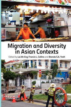 Migration and Diversity in Asian Contexts Migration and Diversity in Asian Contexts