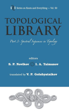 Topological Library - Part 3: Spectral Sequences in Topology