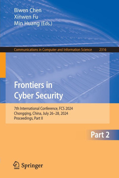Frontiers in Cyber Security: 7th International Conference, FCS 2024, Chongqing, China, July 26-28, 2024, Proceedings, Part II