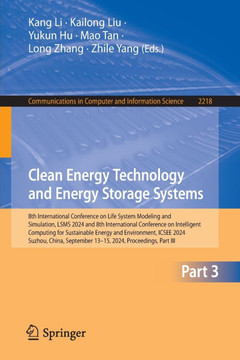 Clean Energy Technology and Energy Storage Systems: 8th International Conference on Life System Modeling and Simulation, LSMS 2024 and 8th Internation