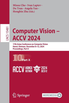 Computer Vision - Accv 2024: 17th Asian Conference on Computer Vision, Hanoi, Vietnam, December 8-12, 2024, Proceedings, Part X