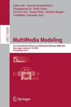 MultiMedia Modeling: 31st International Conference on Multimedia Modeling, MMM 2025, Nara, Japan, January 8-10, 2025, Proceedings, Part V