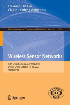 Wireless Sensor Networks: 17th China Conference, Cwsn 2023, Dalian, China, October 13-15, 2023, Proceedings