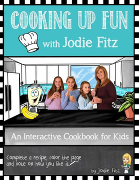 Cooking Up Fun With Jodie Fitz: Cooking Up Fun With Jodie Fitz