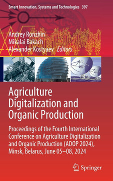 Agriculture Digitalization and Organic Production: Proceedings of the Fourth International Conference on Agriculture Digitalization and Organic Produc
