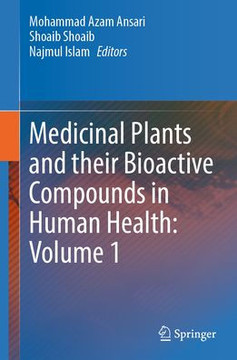Medicinal Plants and Their Bioactive Compounds in Human Health: Volume 1
