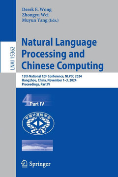 Natural Language Processing and Chinese Computing: 13th National Ccf Conference, Nlpcc 2024, Hangzhou, China, November 1-3, 2024, Proceedings, Part IV