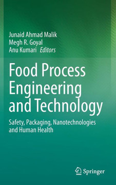 Food Process Engineering and Technology: Safety, Packaging, Nanotechnologies and Human Health