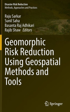 Geomorphic Risk Reduction Using Geospatial Methods and Tools