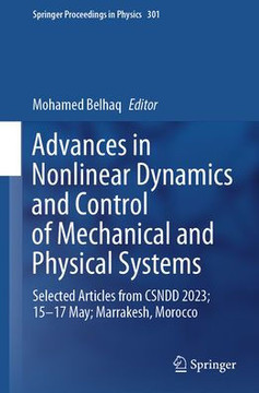 Advances in Nonlinear Dynamics and Control of Mechanical and Physical Systems: Selected Articles from Csndd 2023; 15-17 May; Marrakesh, Morocco