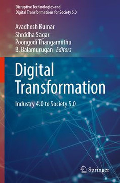 Digital Transformation: Industry 4.0 to Society 5.0