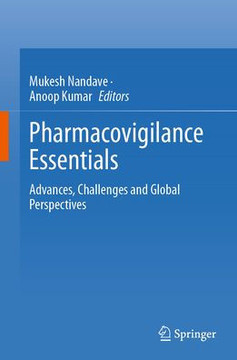 Pharmacovigilance Essentials: Advances, Challenges and Global Perspectives