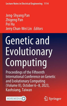 Genetic and Evolutionary Computing: Proceedings of the Fifteenth International Conference on Genetic and Evolutionary Computing (Volume II), October 6