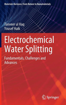 Electrochemical Water Splitting: Fundamentals, Challenges and Advances