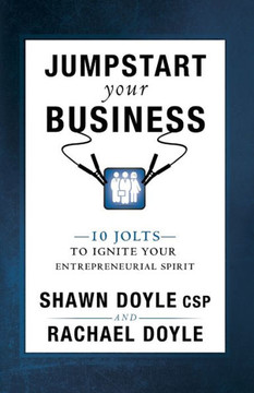 Jumpstart Your Business: 10 Holts To Ignite Your Entrepreneurial Spirit Jumpstart Your Business: 10 Holts To Ignite Your Entrepreneurial Spirit