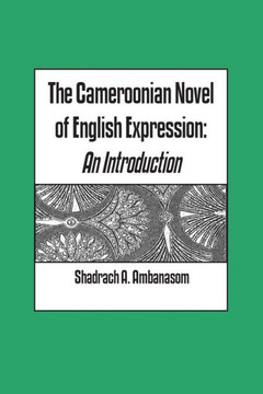 The Cameroonian Novel of English Expression. An Introduction