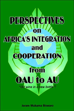 Perspectives on Africa's Integration and Cooperation from OAU to AU?