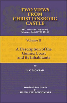 Two Views from Christiansborg Castle Vol II. A Description of the Guinea Coast and its Inhabitants