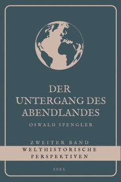 Der Untergang des Abendlandes - Zweiter Band: Welthistorische Perspektiven (Gro?druck) - Large Print