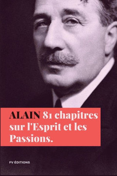 Quatre-vingt-un chapitres sur l'Esprit et les Passions: Format pour une lecture confortable - Large Print