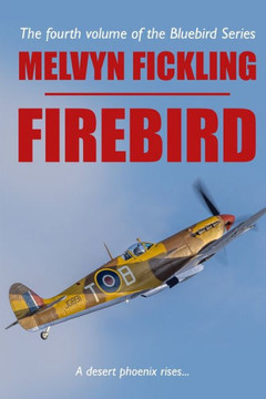 Firebird: A Desert Air Force Novel (The Bluebird Series)