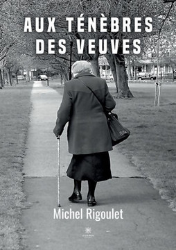 Aux t?n?bres des veuves