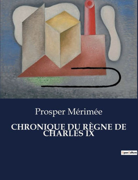 Chronique Du R?gne de Charles IX