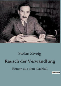 Rausch der Verwandlung: Roman aus dem Nachla?