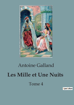 Les Mille et Une Nuits: Tome 4