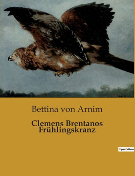 Clemens Brentanos Fr?hlingskranz