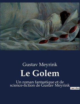 Le Golem: Un roman fantastique et de science-fiction de Gustav Meyrink