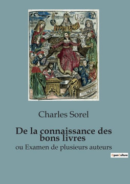 De la connaissance des bons livres: ou Examen de plusieurs auteurs