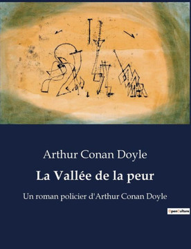 La Vall?e de la peur: Un roman policier d'Arthur Conan Doyle