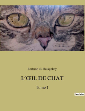 L'Oeil de Chat: Tome 1