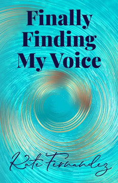 Finally Finding My Voice Finally Finding My Voice