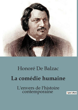 L'envers de l'histoire contemporaine: La com?die humaine