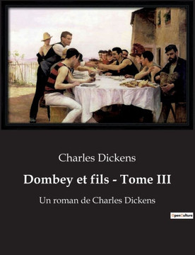 Dombey et fils - Tome III: Un roman de Charles Dickens