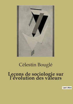 Le?ons de sociologie sur l'?volution des valeurs