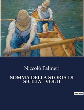 Somma Della Storia Di Sicilia - Vol II